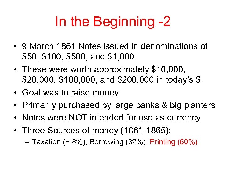 In the Beginning -2 • 9 March 1861 Notes issued in denominations of $50,