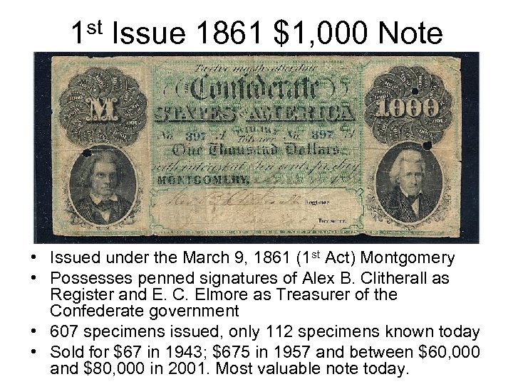 1 st Issue 1861 $1, 000 Note • Issued under the March 9, 1861