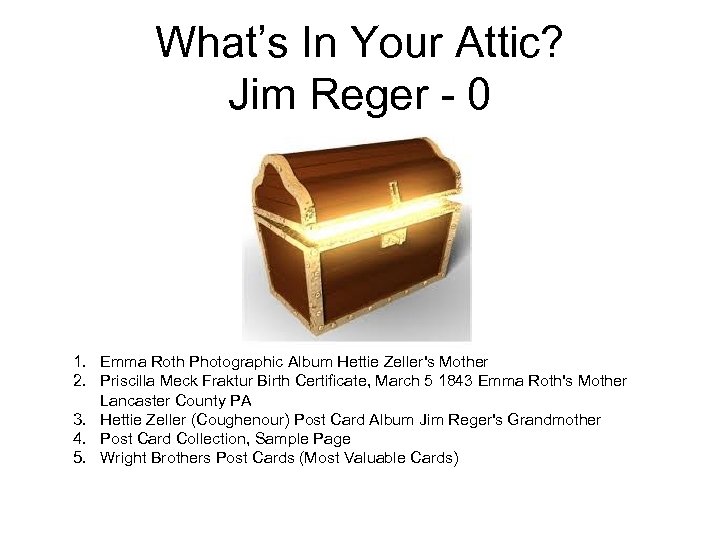 What’s In Your Attic? Jim Reger - 0 1. Emma Roth Photographic Album Hettie
