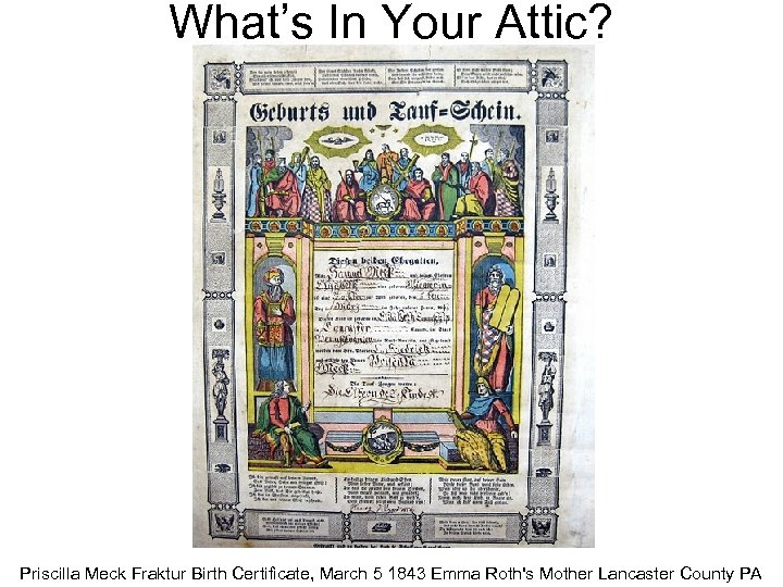 What’s In Your Attic? Jim Reger - 2 Priscilla Meck Fraktur Birth Certificate, March