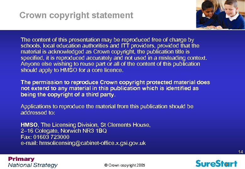 Crown copyright statement The content of this presentation may be reproduced free of charge