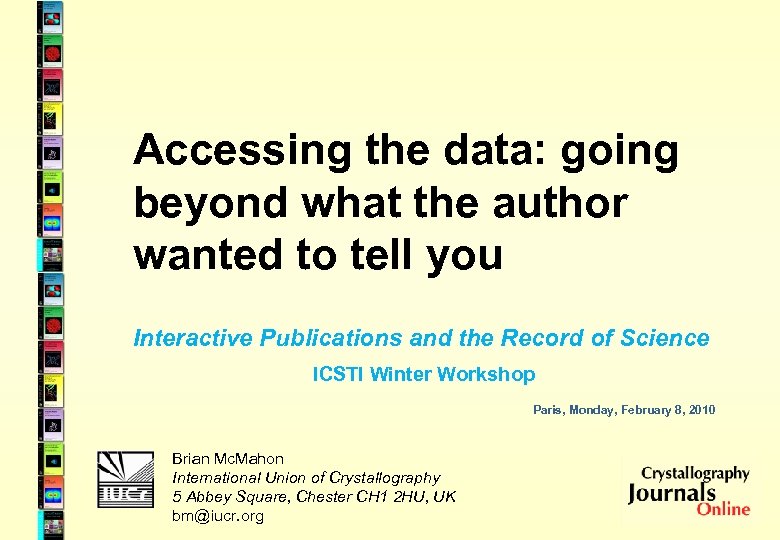 Accessing the data: going beyond what the author wanted to tell you Interactive Publications