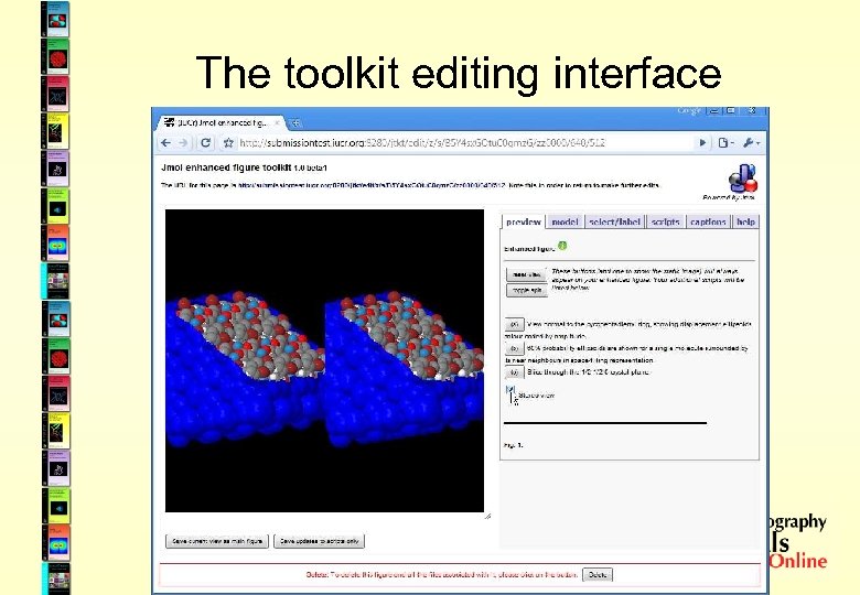 The toolkit editing interface • Essential tool for authors • Accommodates novice and advanced