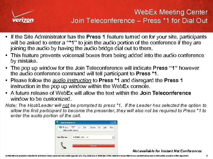 Web. Ex Meeting Center Join Teleconference – Press *1 for Dial Out • If