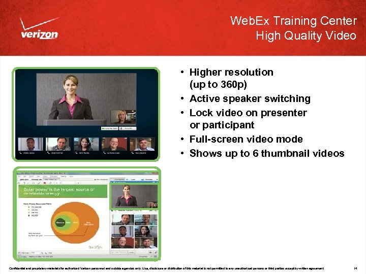 Web. Ex Training Center High Quality Video • Higher resolution (up to 360 p)