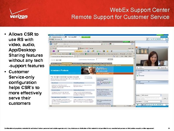 Web. Ex Support Center Remote Support for Customer Service • Allows CSR to use