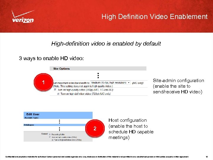 High Definition Video Enablement High-definition video is enabled by default 3 ways to enable