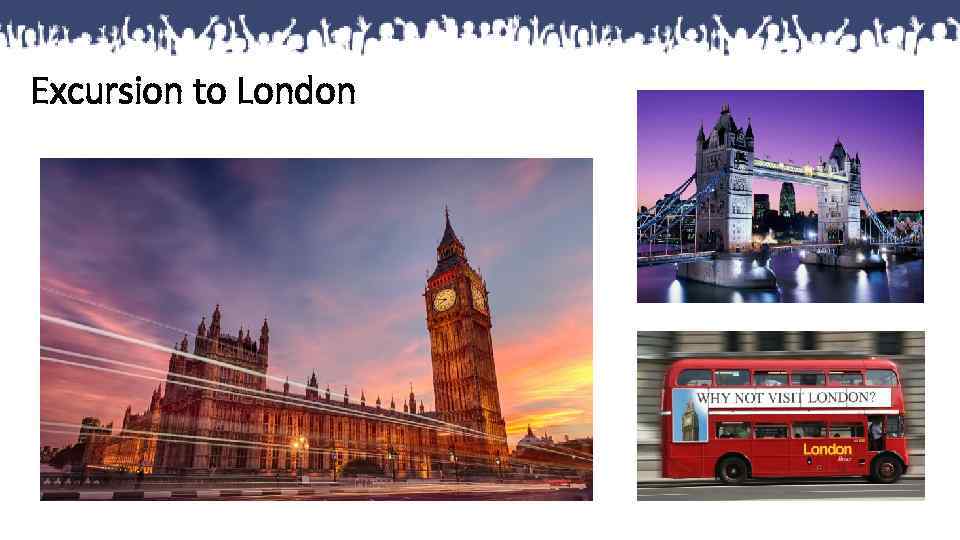 Excursion to London 
