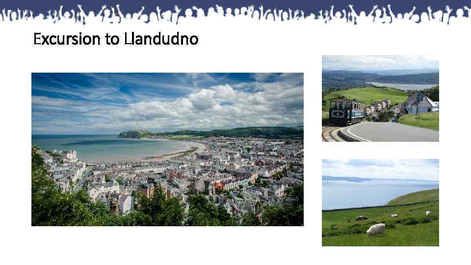 Excursion to Llandudno 