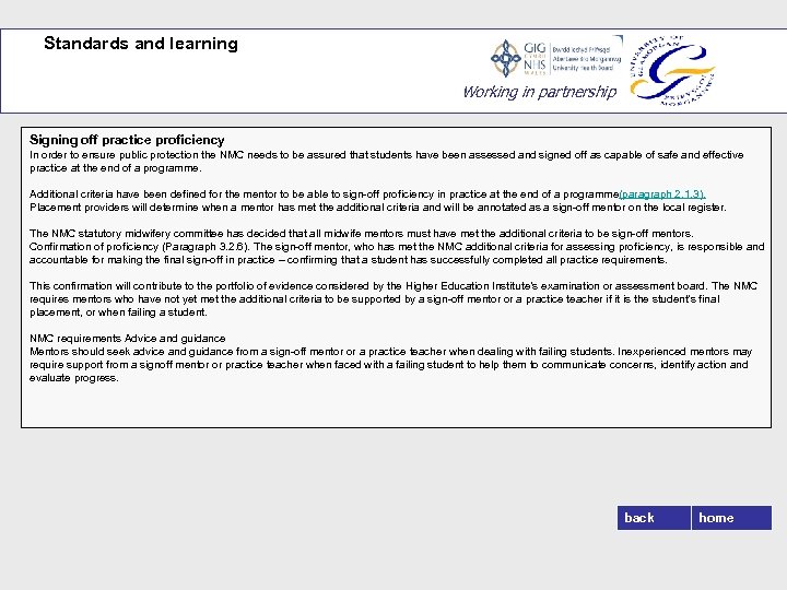 Standards and learning Working in partnership Signing off practice proficiency In order to ensure