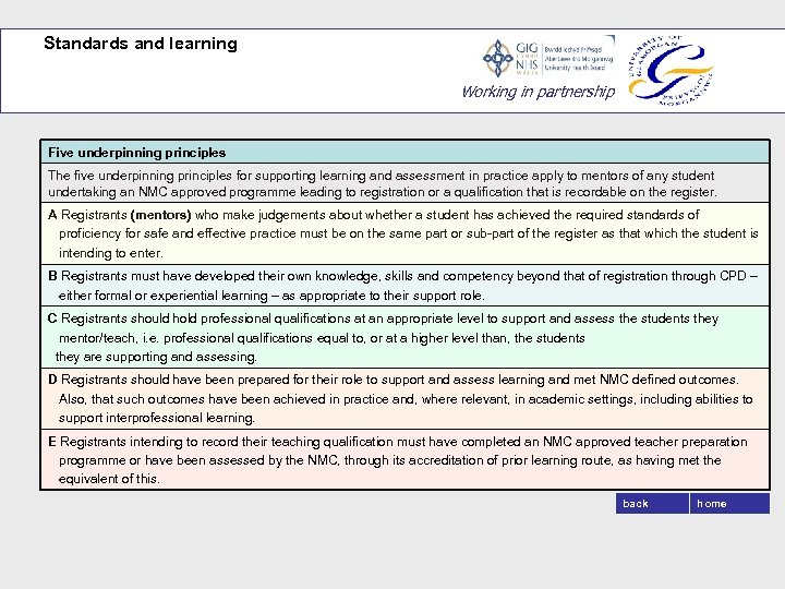 Standards and learning Working in partnership Five underpinning principles The five underpinning principles for