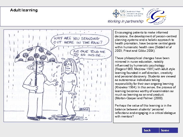 Adult learning Working in partnership Encouraging patients to make informed decisions, the development of