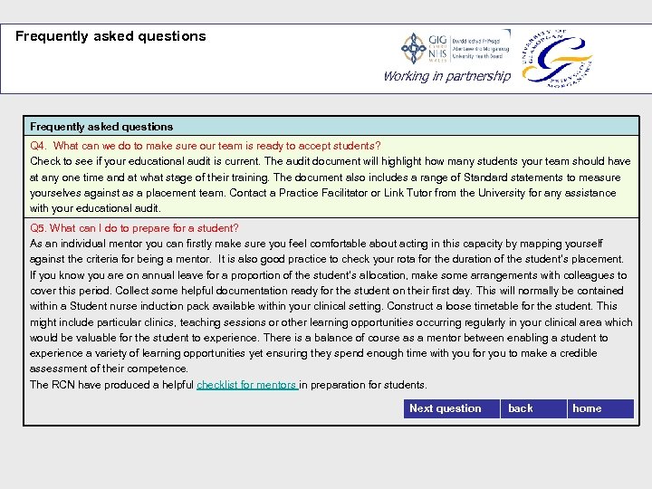 Frequently asked questions Working in partnership Frequently asked questions Q 4. What can we