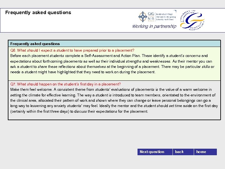 Frequently asked questions Working in partnership Frequently asked questions Q 6. What should I