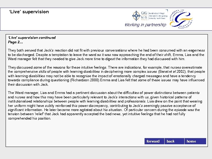 ‘Live’ supervision Working in partnership ‘Live’ supervision continued Page 2… They both sensed that