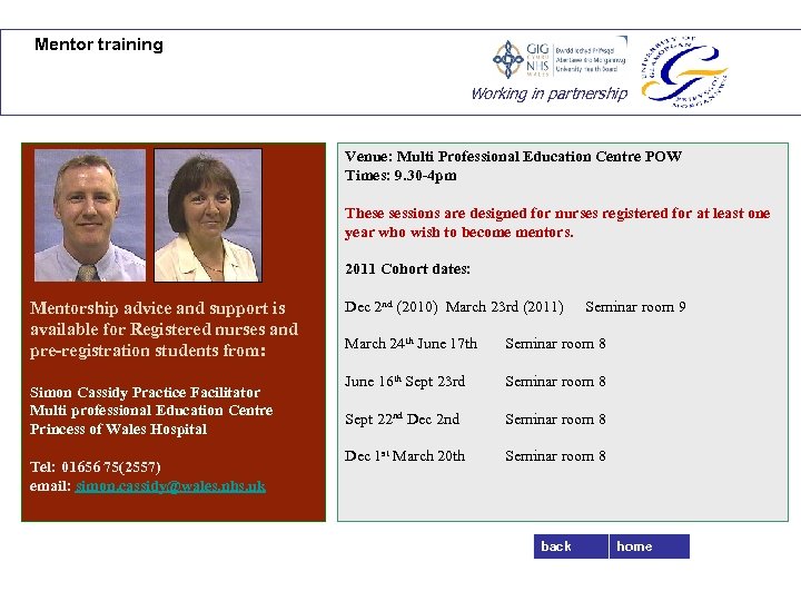 Mentor training Working in partnership Venue: Multi Professional Education Centre POW Times: 9. 30