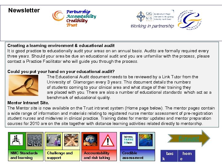 Newsletter Partnership Accountability Credibility Trust Working in partnership Creating a learning environment & educational