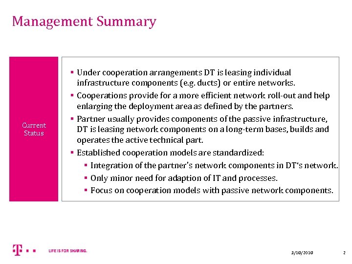 Management Summary §Current Status § Under cooperation arrangements DT is leasing individual infrastructure components