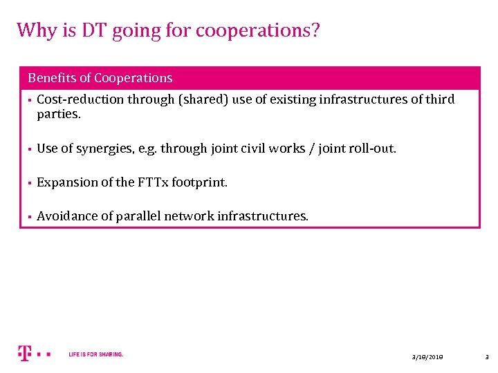 Why is DT going for cooperations? Benefits of Cooperations § Cost-reduction through (shared) use