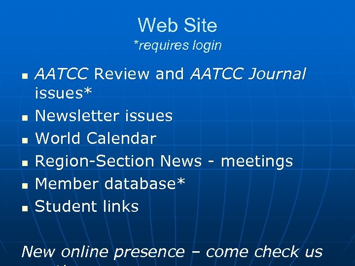 Web Site *requires login n n n AATCC Review and AATCC Journal issues* Newsletter