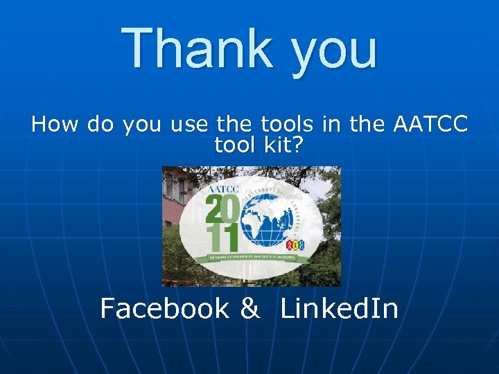 Thank you How do you use the tools in the AATCC tool kit? Facebook