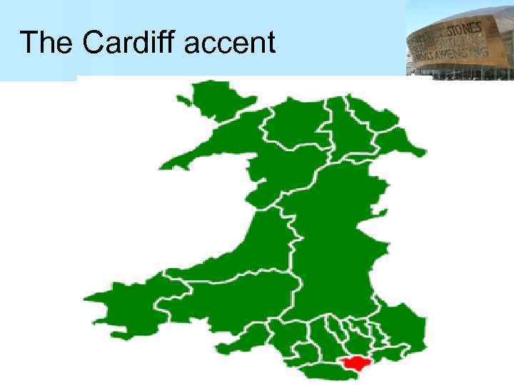 The Cardiff accent 