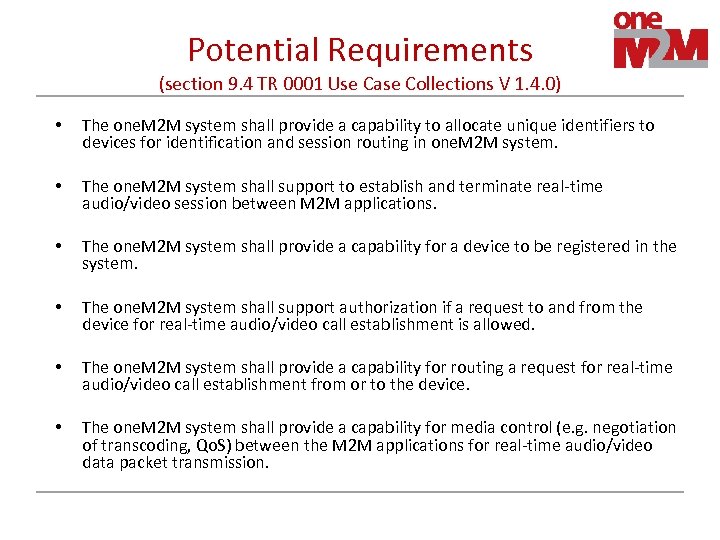 Potential Requirements (section 9. 4 TR 0001 Use Case Collections V 1. 4. 0)