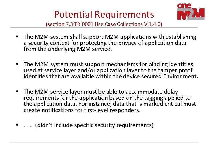 Potential Requirements (section 7. 3 TR 0001 Use Case Collections V 1. 4. 0)