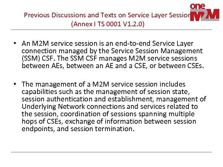 Previous Discussions and Texts on Service Layer Session (Annex I TS 0001 V 1.