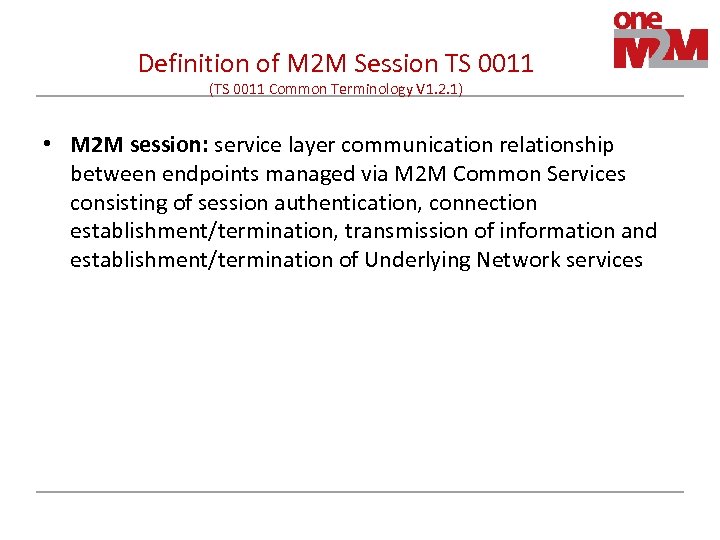 Definition of M 2 M Session TS 0011 (TS 0011 Common Terminology V 1.
