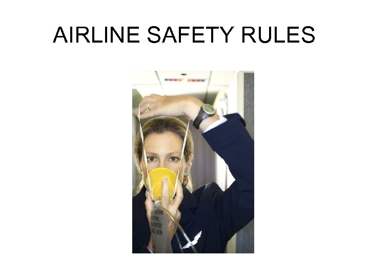 AIRLINE SAFETY RULES 