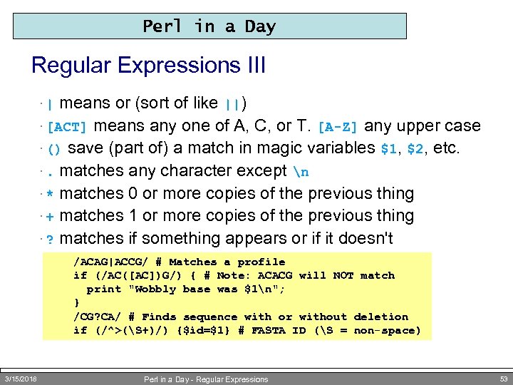 Perl in a Day Regular Expressions III means or (sort of like ||) ·