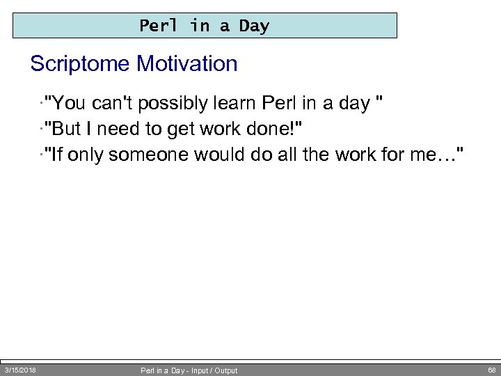 Perl in a Day Scriptome Motivation ·