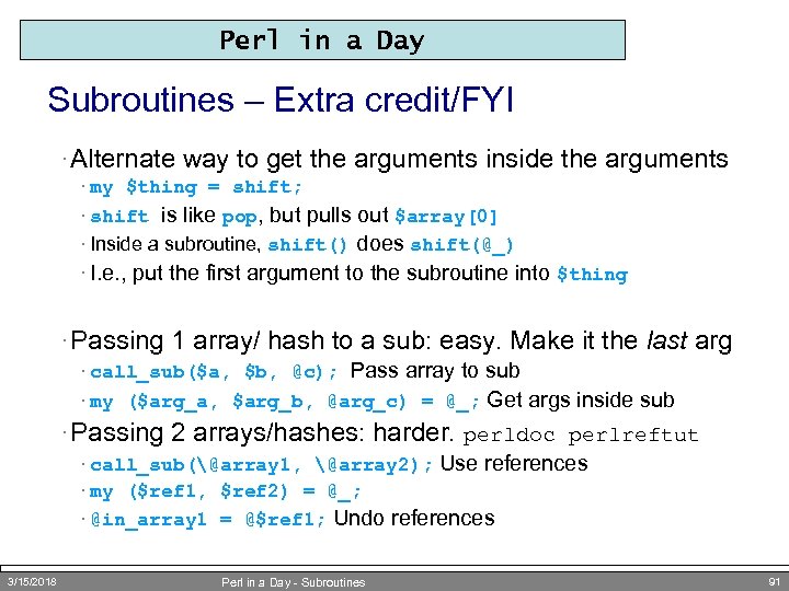 Perl in a Day Subroutines – Extra credit/FYI · Alternate way to get the