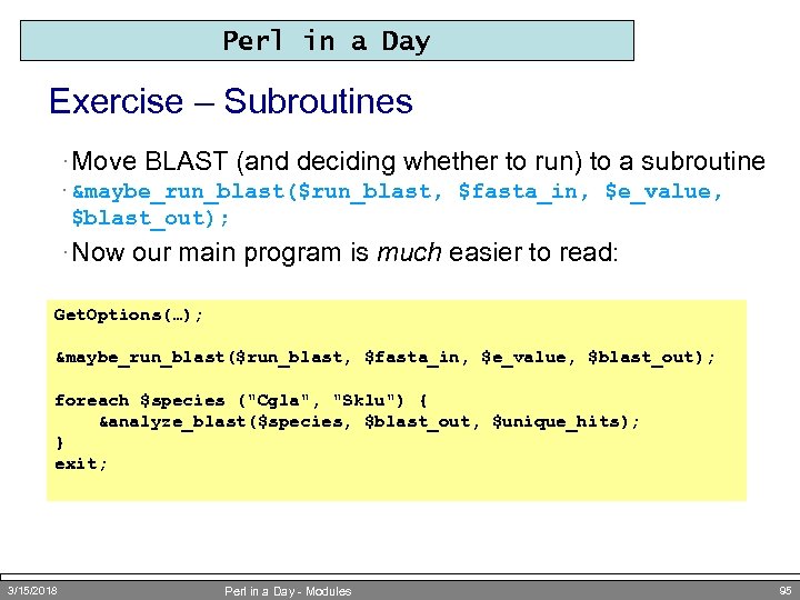 Perl in a Day Exercise – Subroutines · Move BLAST (and deciding whether to