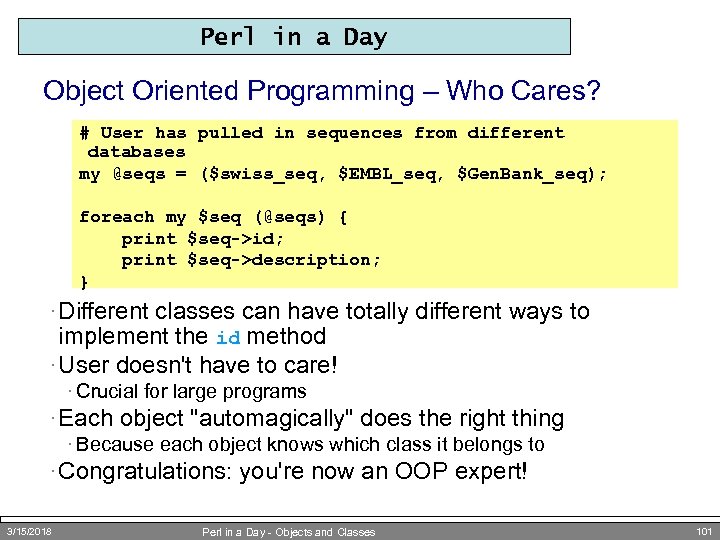 Perl in a Day Object Oriented Programming – Who Cares? # User has pulled