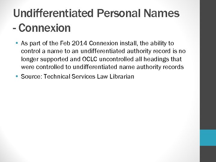 Undifferentiated Personal Names - Connexion • As part of the Feb 2014 Connexion install,