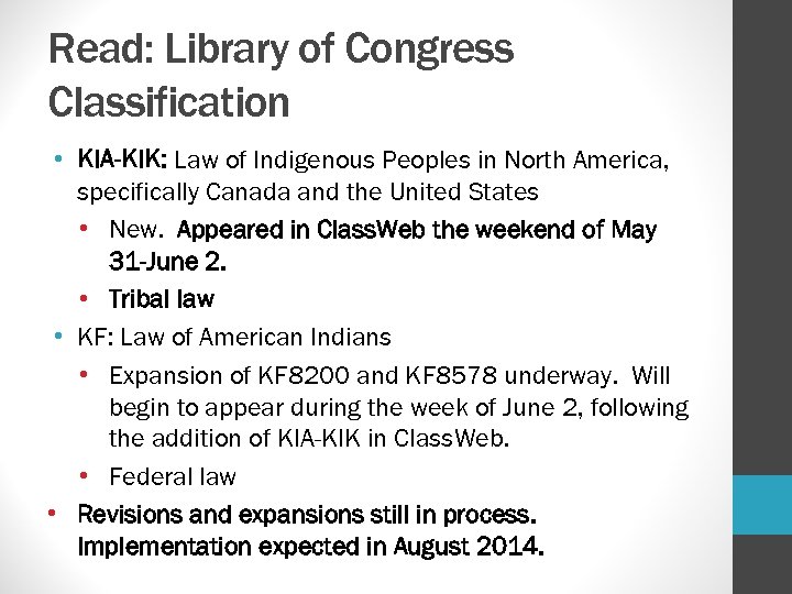 Read: Library of Congress Classification • KIA-KIK: Law of Indigenous Peoples in North America,