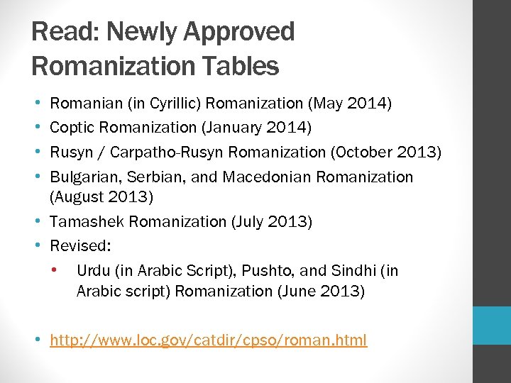Read: Newly Approved Romanization Tables • • Romanian (in Cyrillic) Romanization (May 2014) Coptic