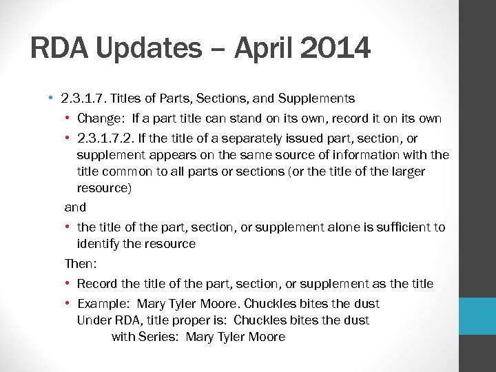 RDA Updates – April 2014 • 2. 3. 1. 7. Titles of Parts, Sections,