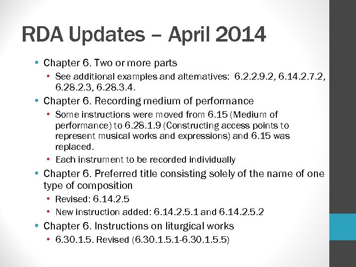 RDA Updates – April 2014 • Chapter 6. Two or more parts • See