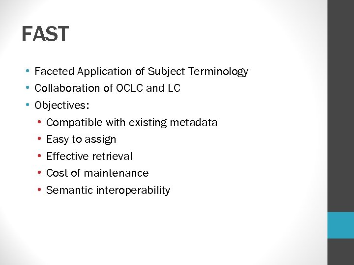 FAST • Faceted Application of Subject Terminology • Collaboration of OCLC and LC •