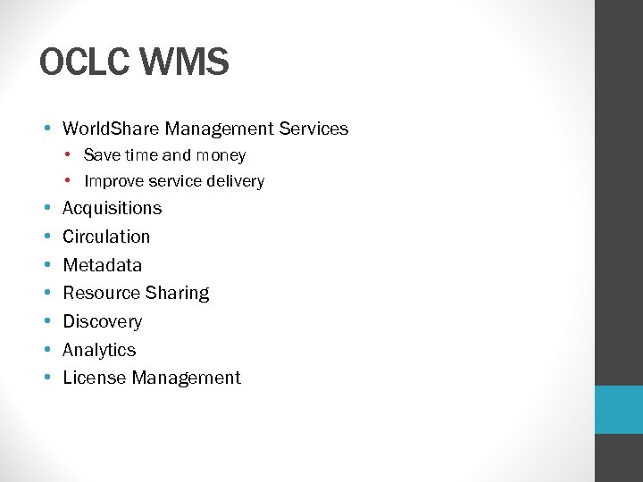 OCLC WMS • World. Share Management Services • Save time and money • Improve