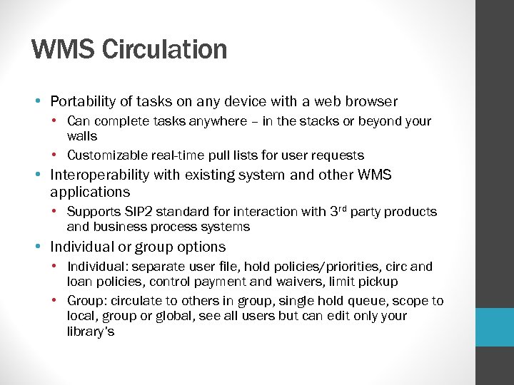 WMS Circulation • Portability of tasks on any device with a web browser •