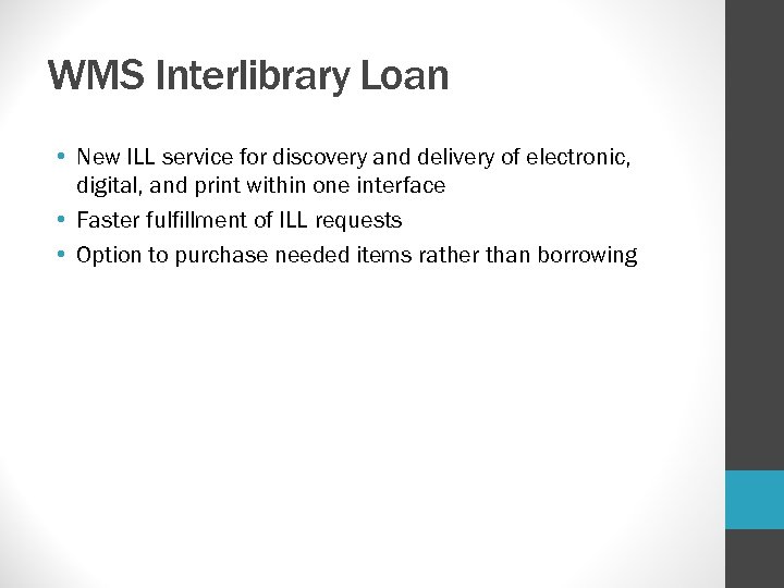 WMS Interlibrary Loan • New ILL service for discovery and delivery of electronic, digital,