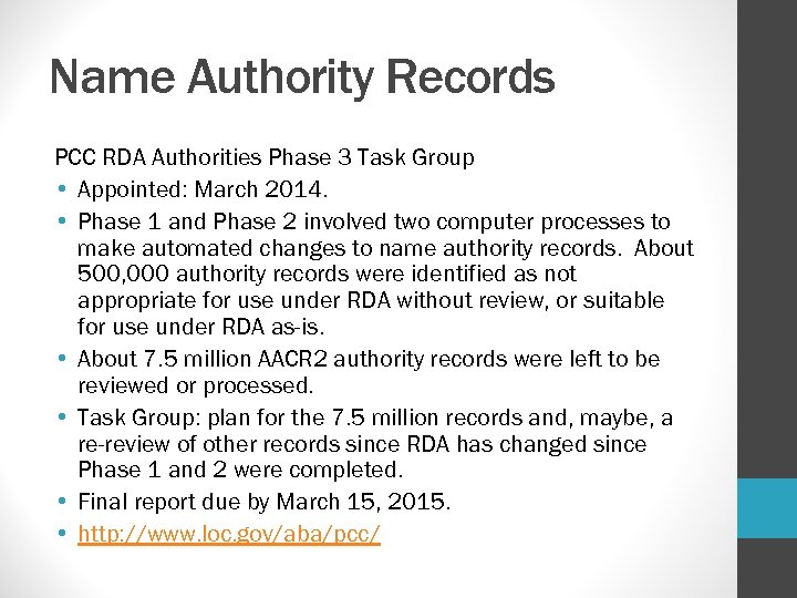 Name Authority Records PCC RDA Authorities Phase 3 Task Group • Appointed: March 2014.