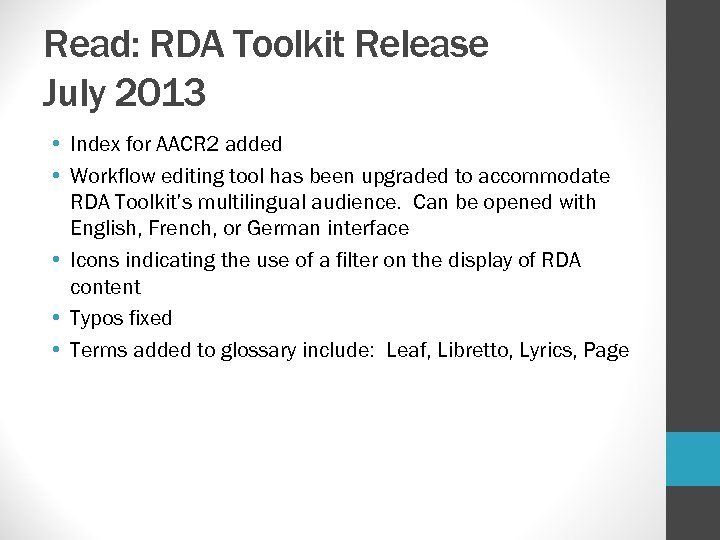 Read: RDA Toolkit Release July 2013 • Index for AACR 2 added • Workflow