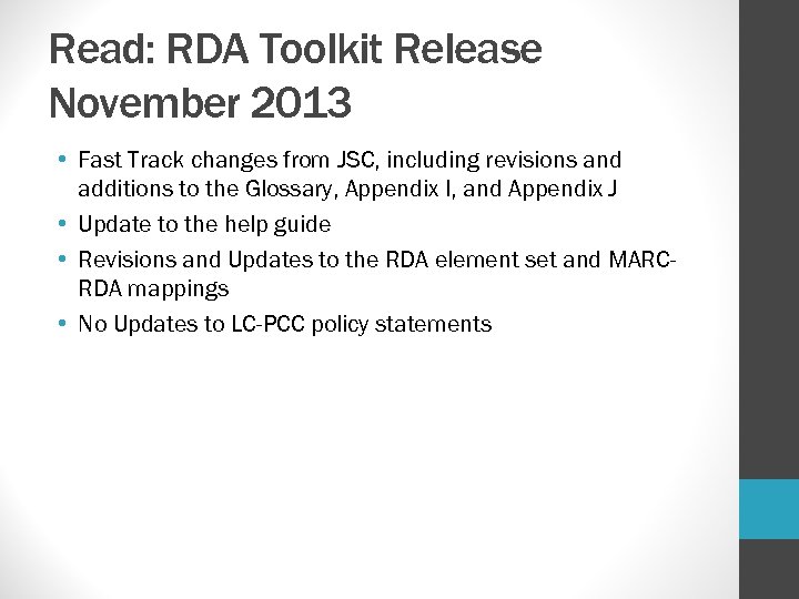Read: RDA Toolkit Release November 2013 • Fast Track changes from JSC, including revisions