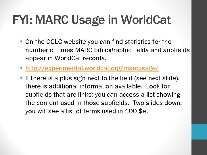 FYI: MARC Usage in World. Cat • On the OCLC website you can find