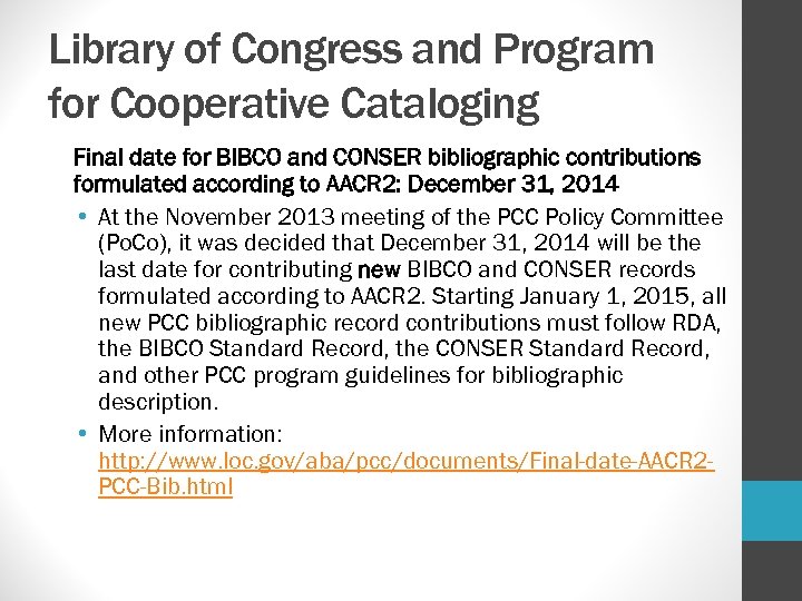 Library of Congress and Program for Cooperative Cataloging Final date for BIBCO and CONSER